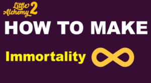 how to make immortality in little alchemy 2